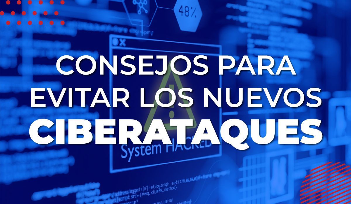 BLOG-TCONSEJOS-PARA-EVITAR-LOS-NUEVOS-CIBERATAQUES-2